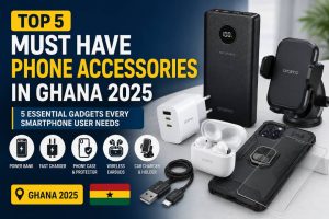 must-have phone accessories Ghana 2025