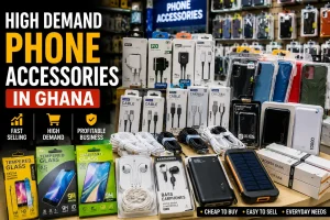 fast-moving phone accessories for resellers in Ghana